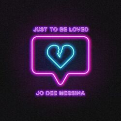 Cover of Just To Be Loved