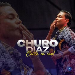 Cover of Churo Díaz: Canta (En Vivo)