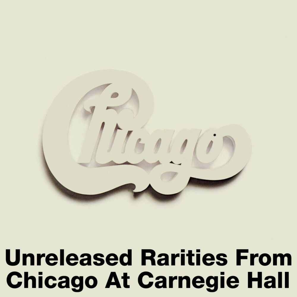 Picture of Unreleased Rarities from Chicago at Carnegie Hall