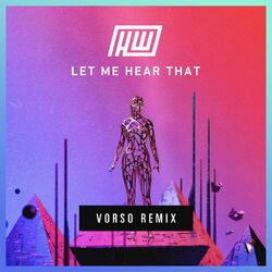 Cover of Let Me Hear That (Vorso Remix)
