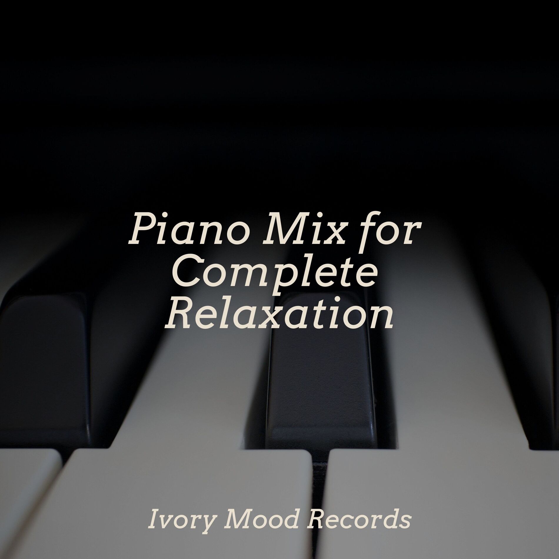 Album cover of Piano Mix for Complete Relaxation