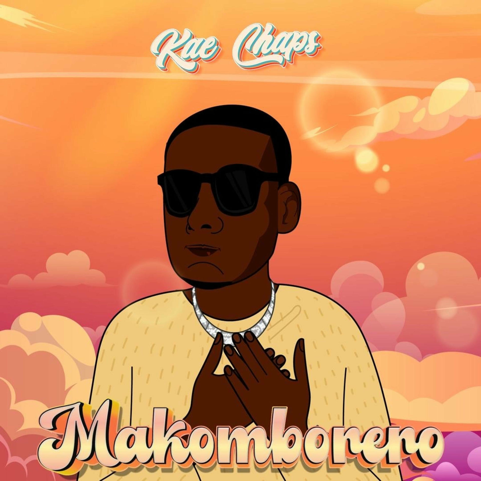 Album cover of Makomborero (feat. Kae Chaps)
