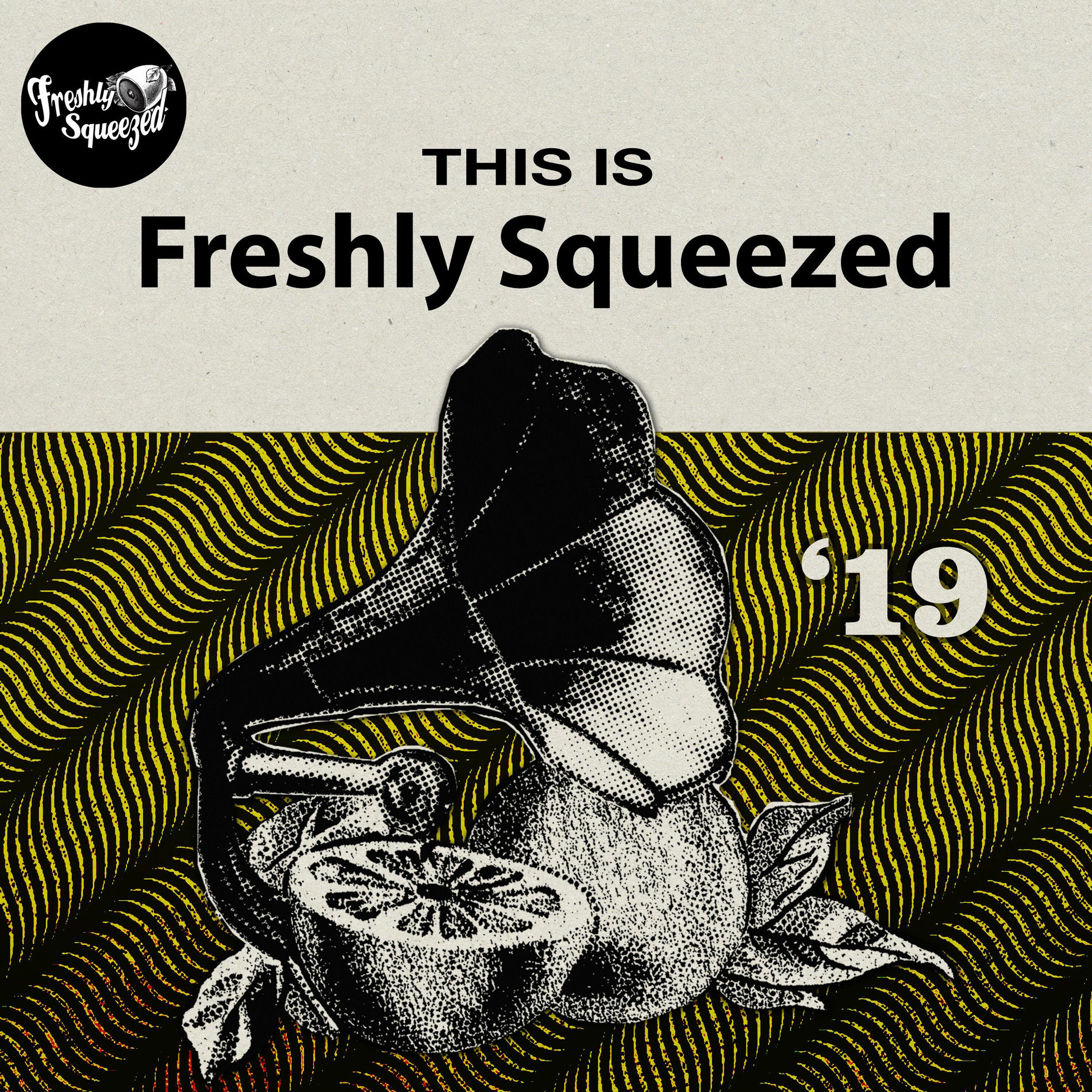 Album cover of This Is Freshly Squeezed 2019
