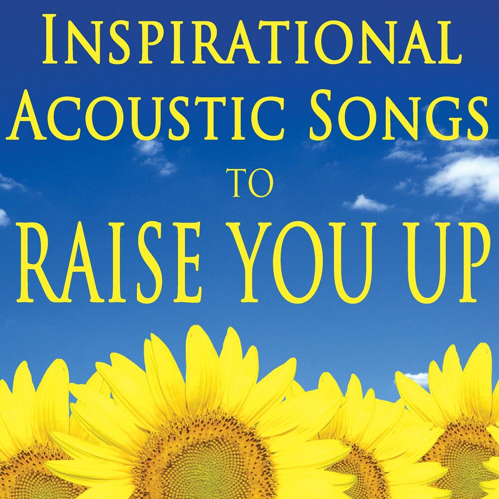 Picture of Inspirational Acoustic Songs to Raise You Up
