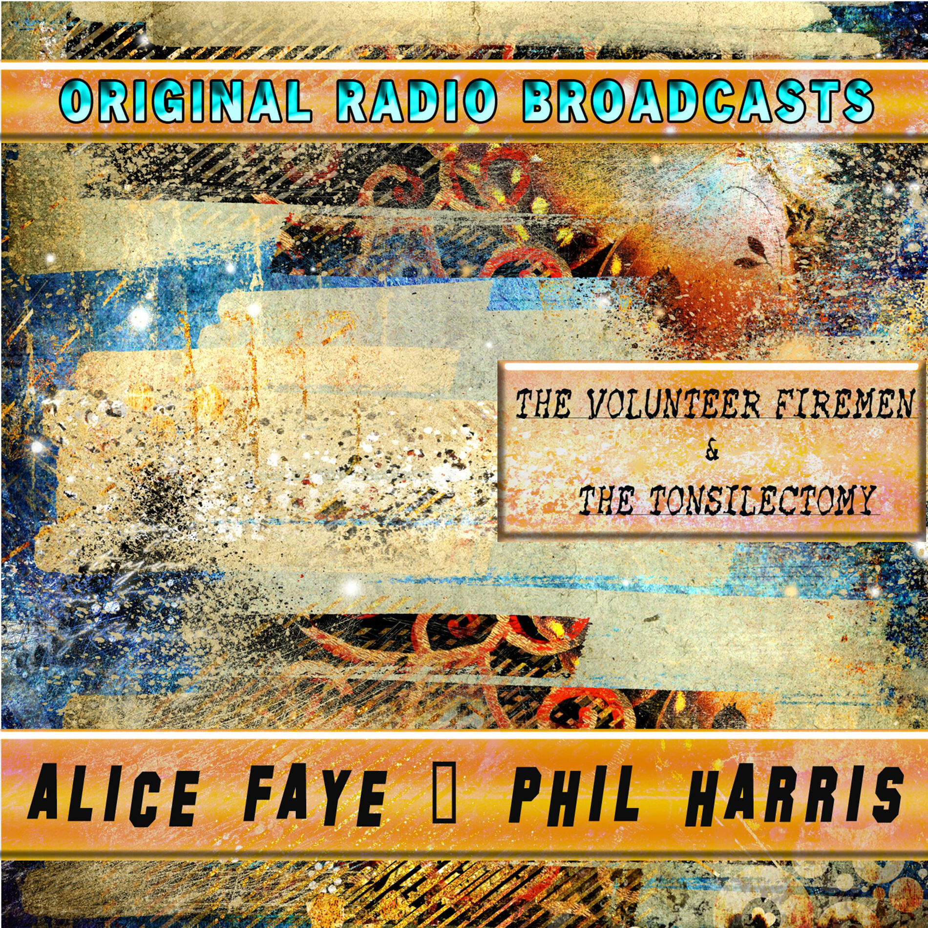 Album cover of Original Radio Broadcasts - The Volunteer Firemen & the Tonsillectomy