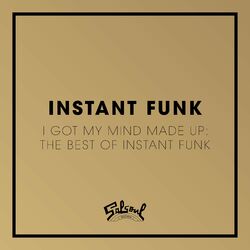 Cover of I Got My Mind Made Up - The Best of Instant Funk
