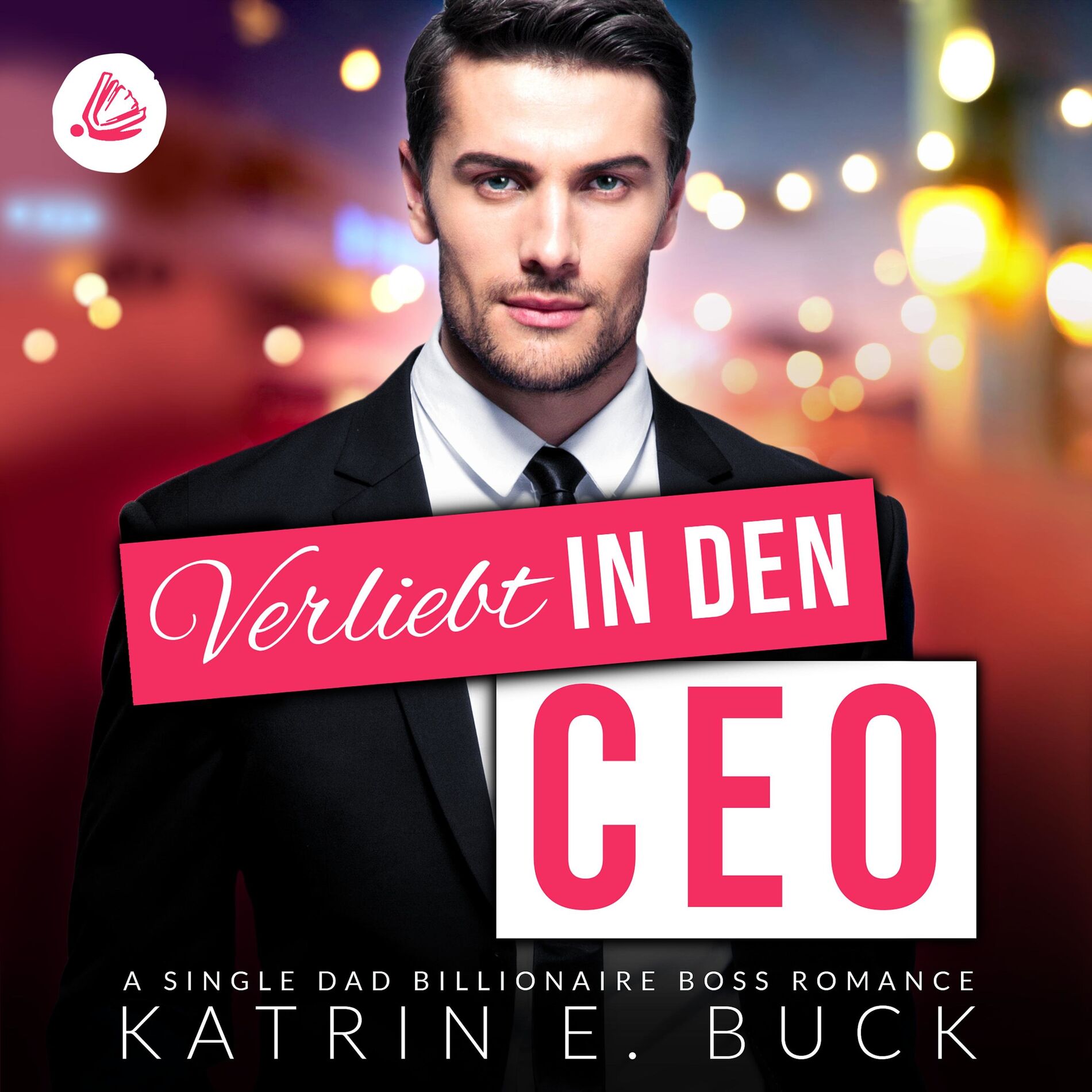 Album cover of Verliebt in den CEO: A Single Dad Billionaire Boss Romance (San Antonio Billionaires 1)