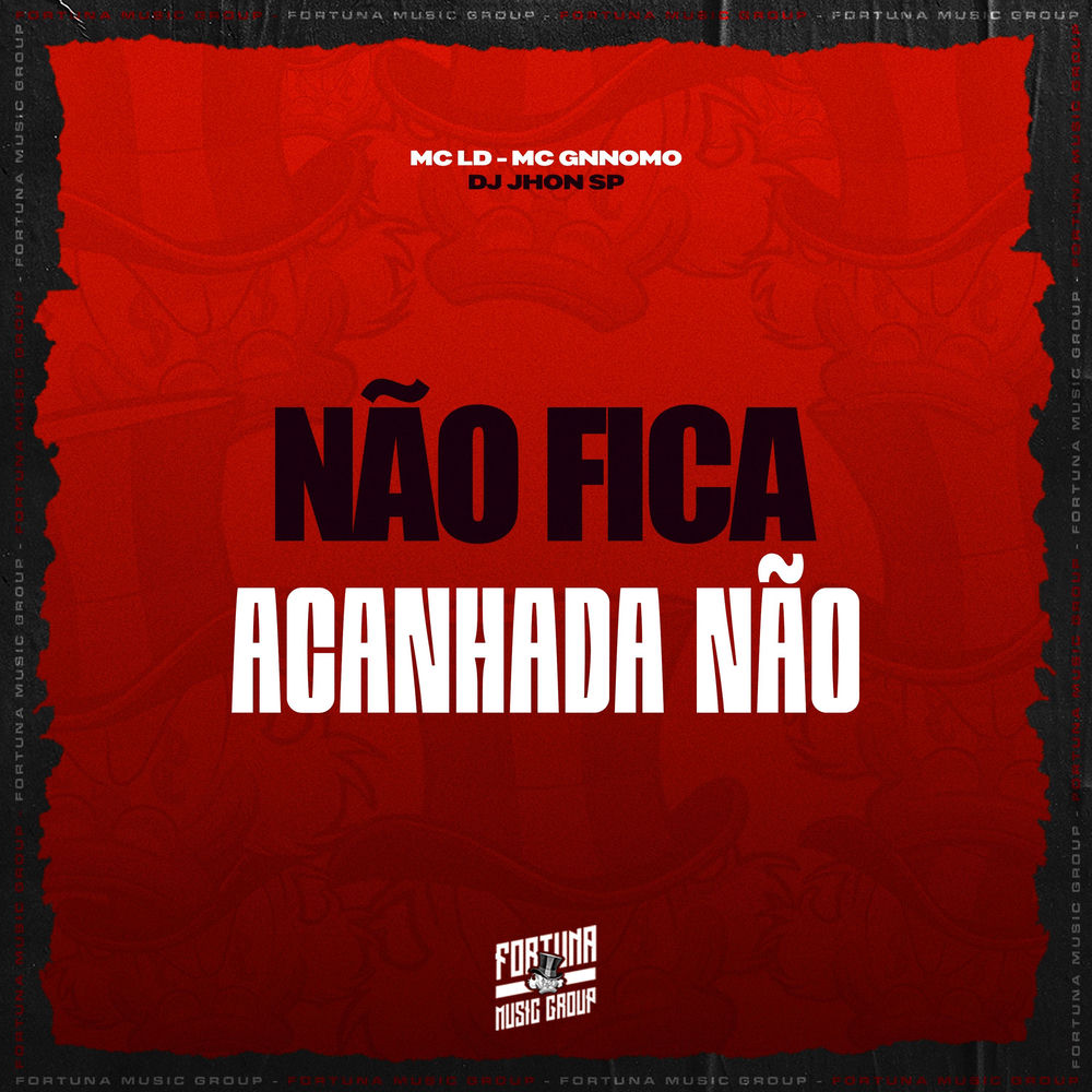 Não Fica Acanhada Não