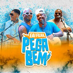 Eaí Filha, Pega Bem, Pt. I (Ao Vivo)
