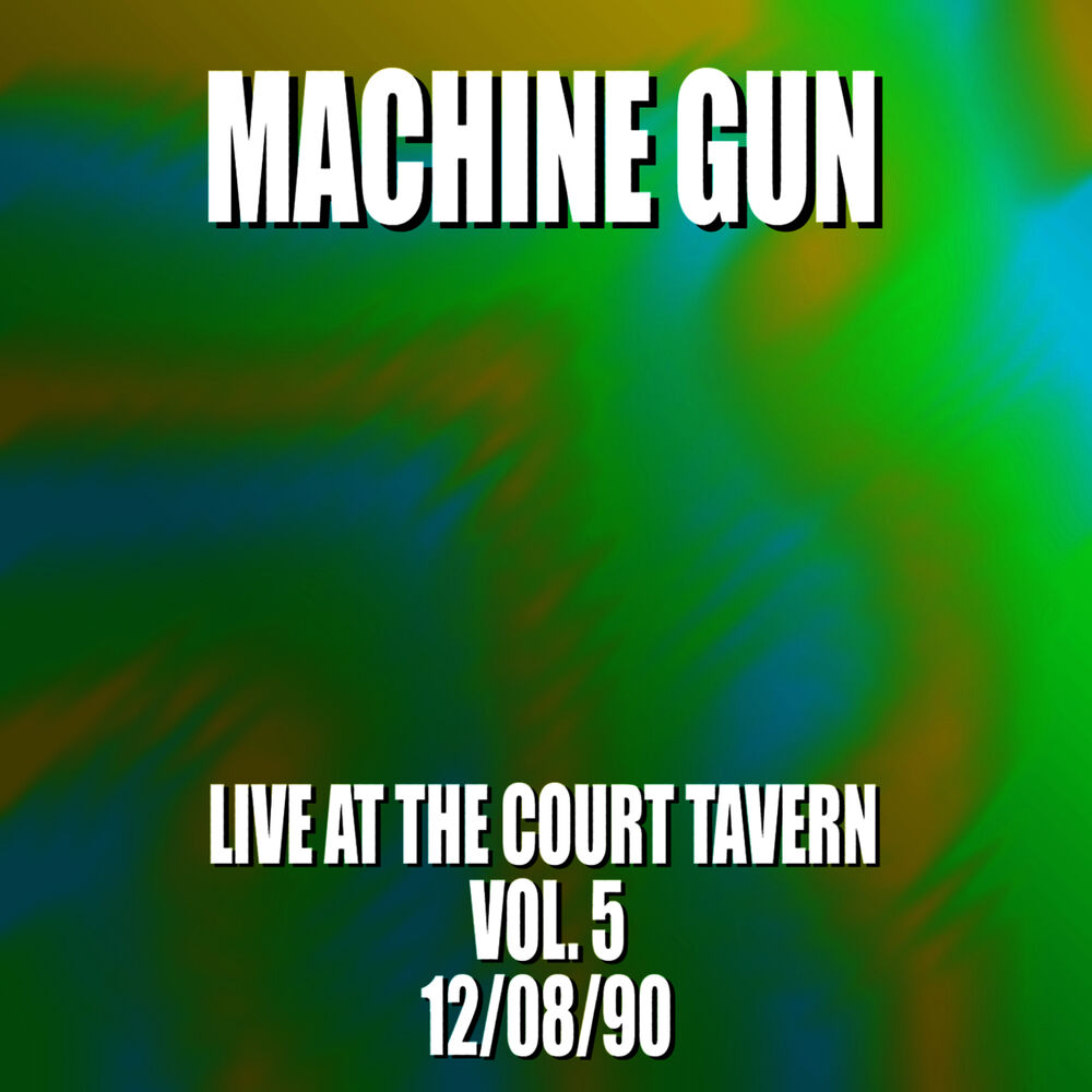 Picture of Machine Gun Live at the Court Tavern #5 12/8/90