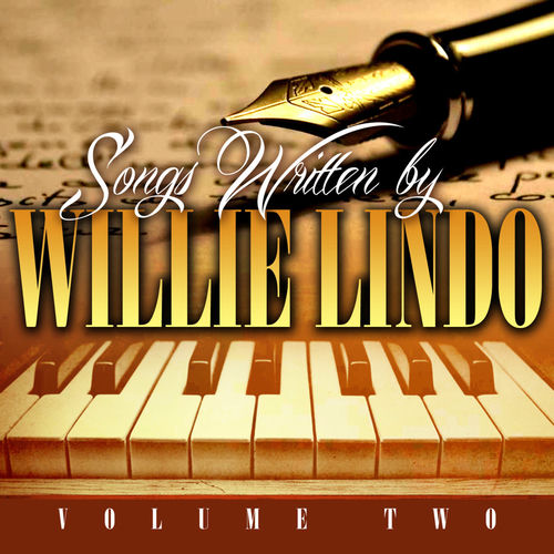 Songs Written By Willie Lindo Volume Two