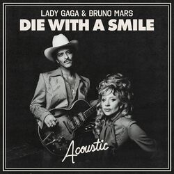 Cover of Die With A Smile (Acoustic)