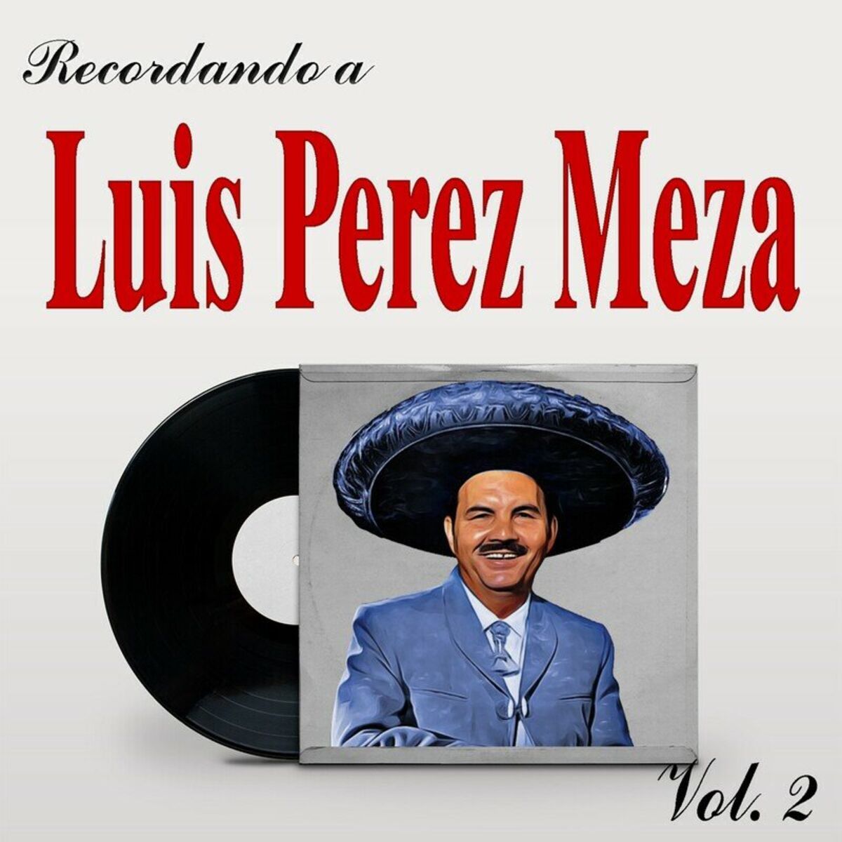 Album cover of Recordando a Luis Perez Meza, Vol. 2