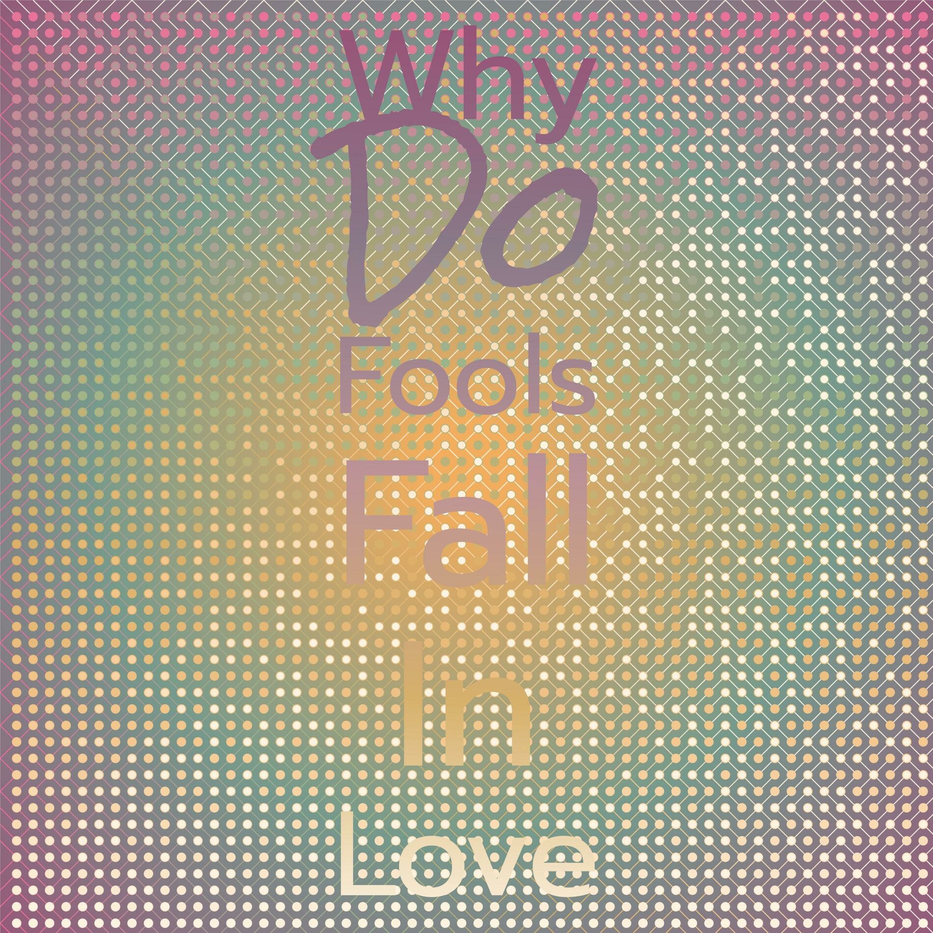 Album cover of Why Do Fools Fall In Love