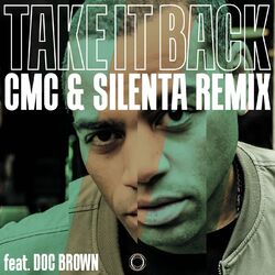 Cover of Take It Back (CMC & Silenta Remix)