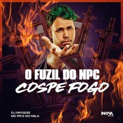 Cover of O FUZIL DO NPC COSPE FOGO