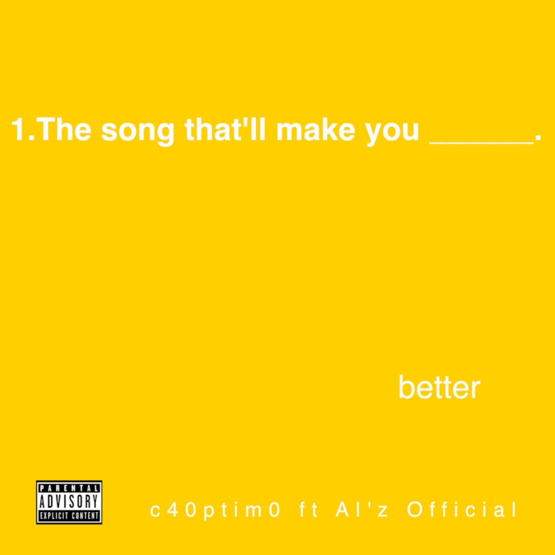Album cover of The Song That'll Make You Better (feat. Al'z Official & L.A.)