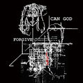 Can God Forgive Us?