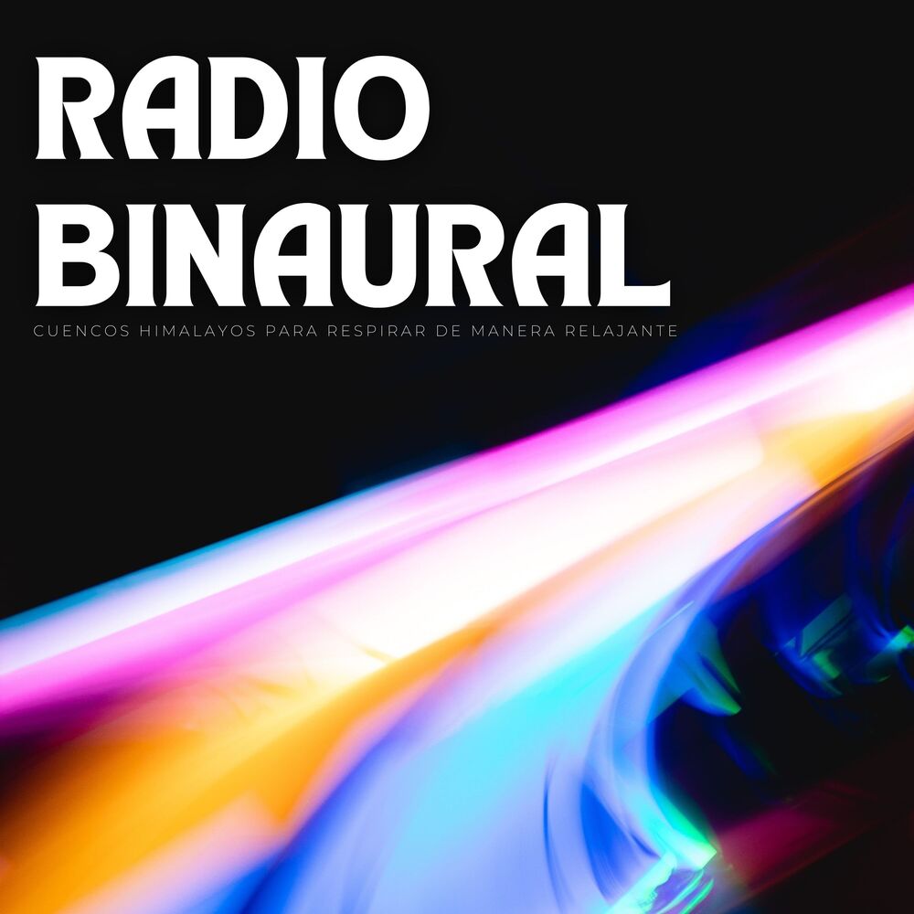 Picture of Radio Binaural: Cuencos Himalayos Para Respirar De Manera Relajante