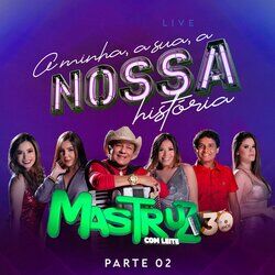 Cover of A Minha, a Sua, a Nossa História, Pt. 02 (Ao Vivo)