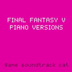 Cover of Final Fantasy V Piano Versions