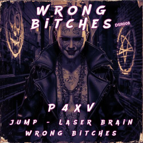  P4XV - Wrong Bitches (2024) 