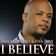 I Believe