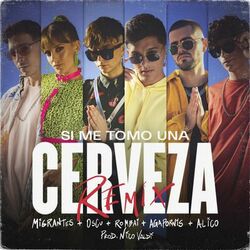 Cover of Si Me Tomo una Cerveza (Remix)