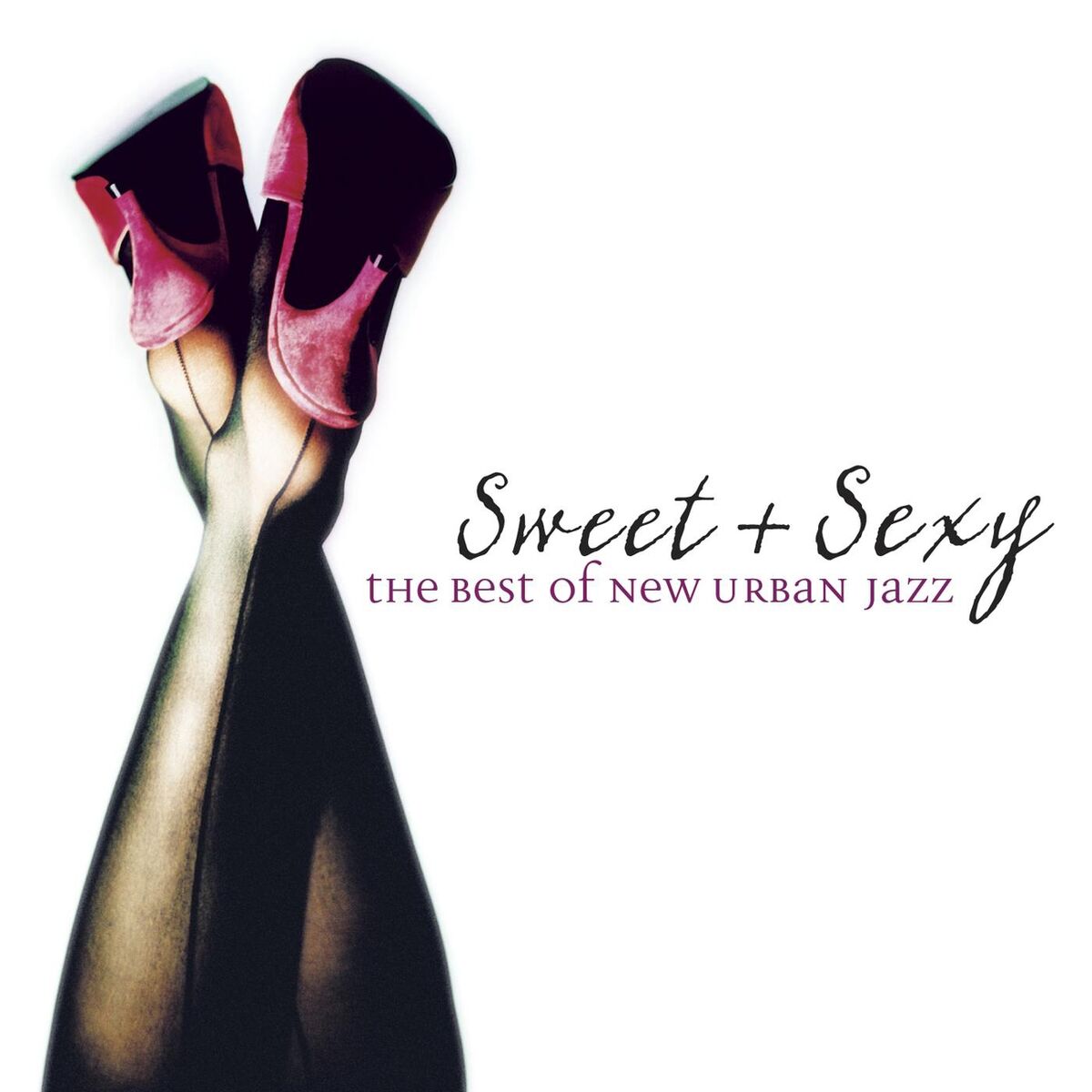 Album cover of Sweet & Sexy: The Best Of New Urban Jazz