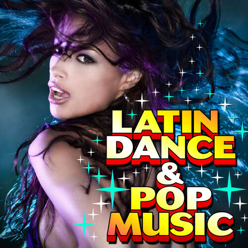 Various Artists - Latin Dance Music & Pop Music | Deezer