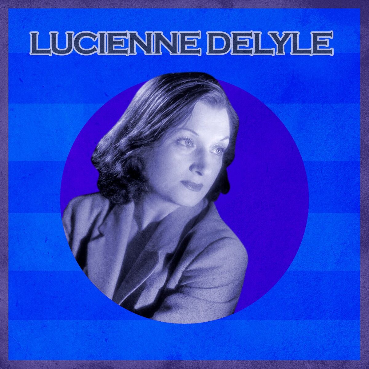 Album cover of Les Chansons de Lucienne Delyle