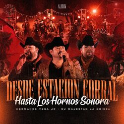 Cover of Desde Estacion Corral Hasta Los Hornos Sonora