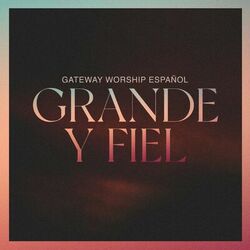 Cover of Grande y Fiel (Live)