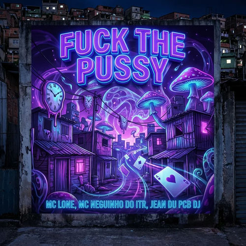 Fuck The Pussy