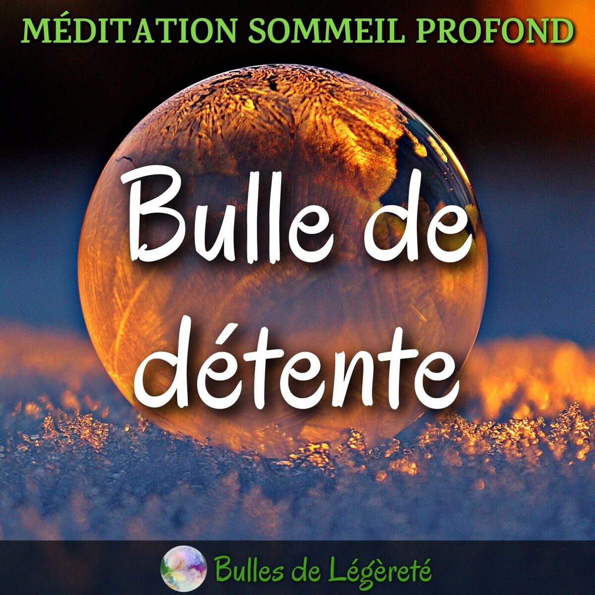 Album cover of Méditation Sommeil Profond - Bulle de détente