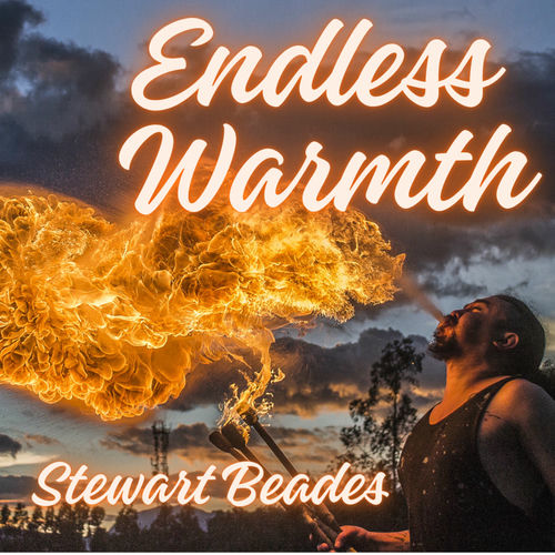  Stewart Beades - Endless Warmth (2025) 