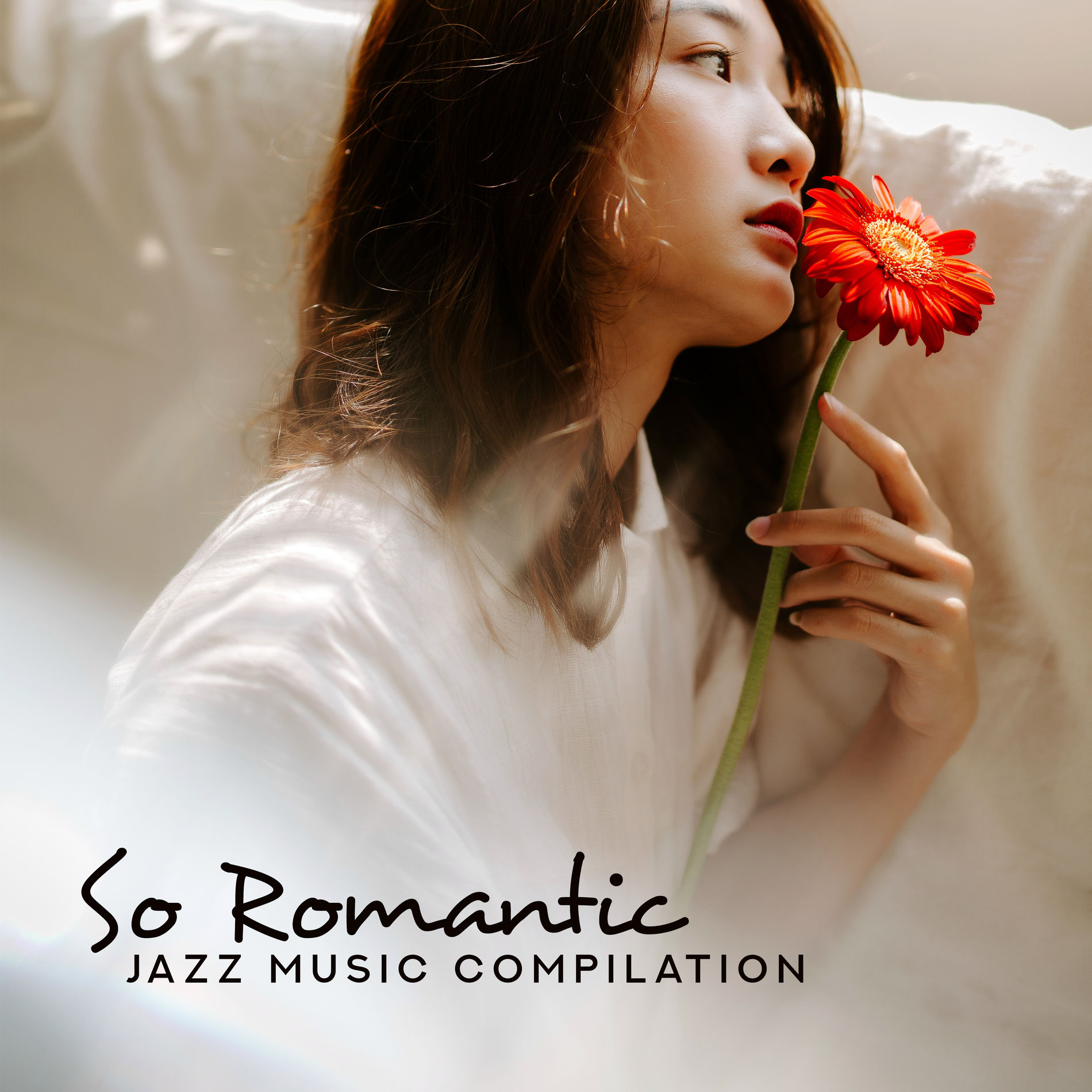 Album cover of So Romantic Jazz Music Compilation: 2019 Fresh Instrumental Smooth Jazz Songs, Intimate Moments for Couples, Full of Love, Good Lo