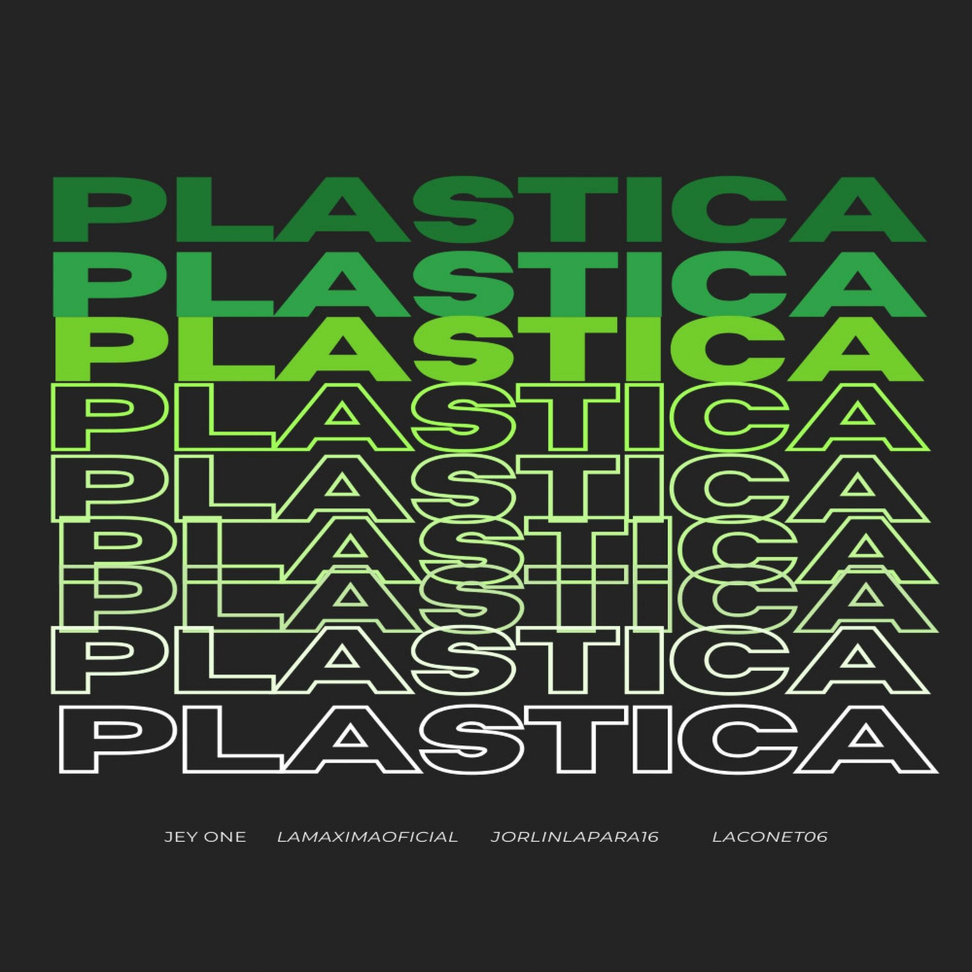 Album cover of LA PLASTICA (feat. Jey One, Laconet06, Ellunatico16 & Lamaximaoficial)