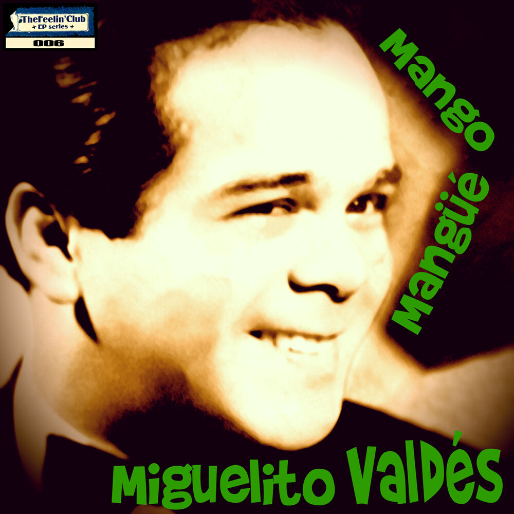 Picture of Mango Mangüé: Miguelito Valdés - Ep