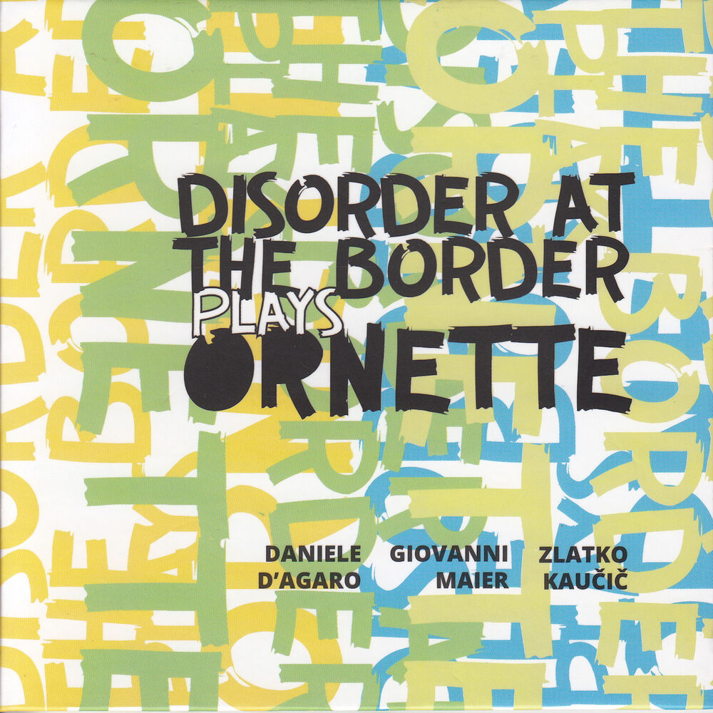 Picture of Disorder at the Border Plays Ornette