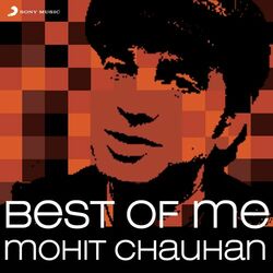 Cover of Best of Me: Mohit Chauhan