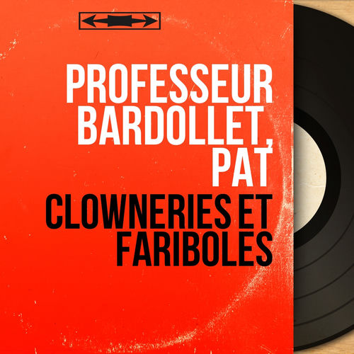 Clowneries et fariboles (Mono Version)