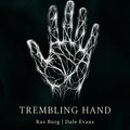 Trembling Hand (feat. Dale Evans)