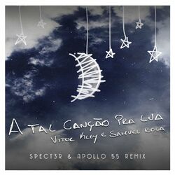 Cover of A Tal Canção Pra Lua (Spect3r & Apollo 55 Remix)
