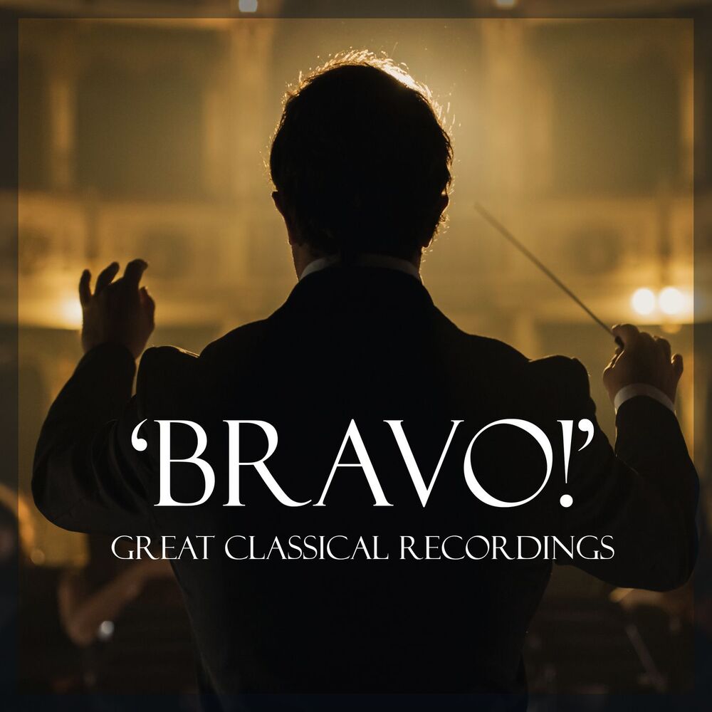Picture of 'Bravo!' - Great Classical Recordings
