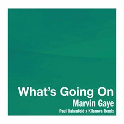 Cover of What's Going On (Paul Oakenfold x Kilanova Remix)