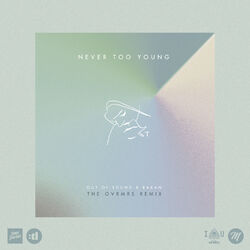 Cover of Never Too Young (The OVRMRS Remix)