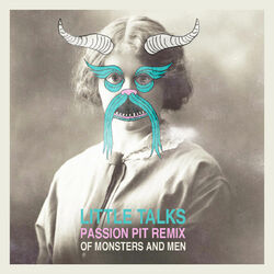 Cover of Little Talks (Passion Pit Remix)