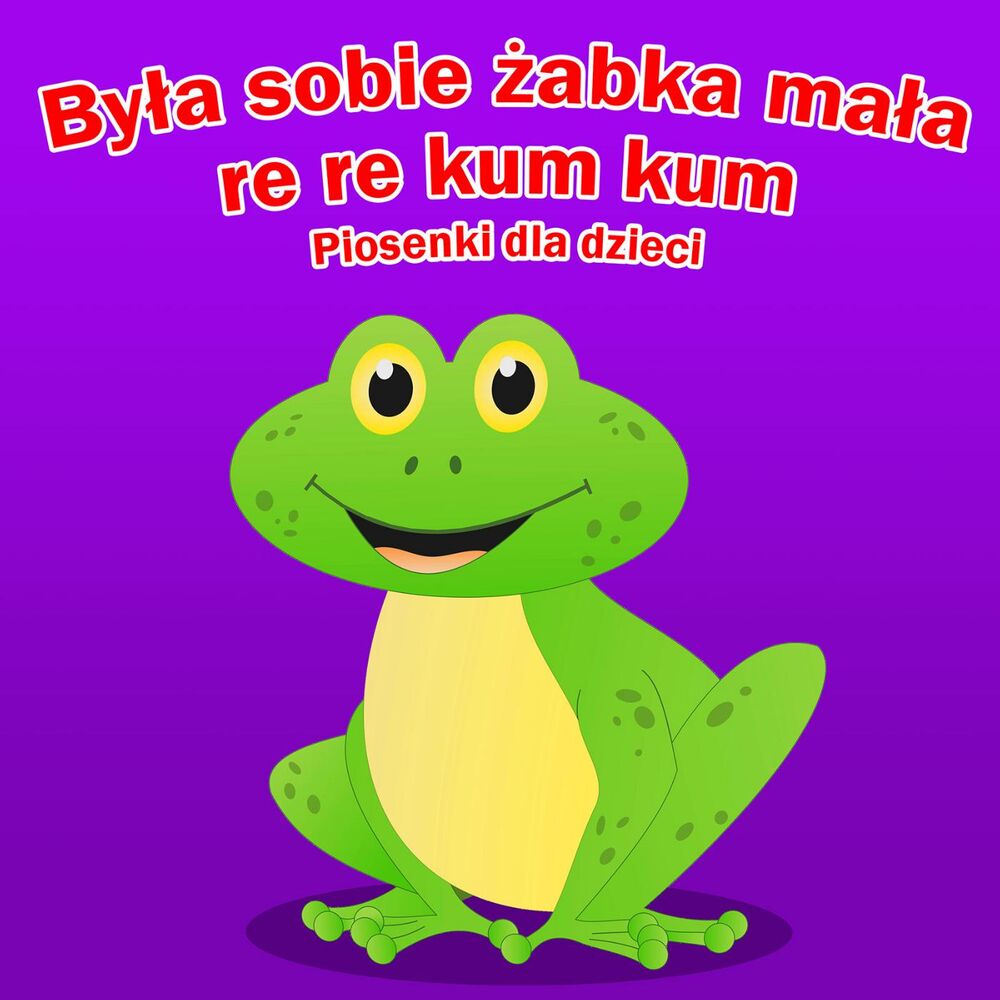 Picture of Była Sobie żabka Mała Re Re Kum Kum - Piosenki Dla Dzieci