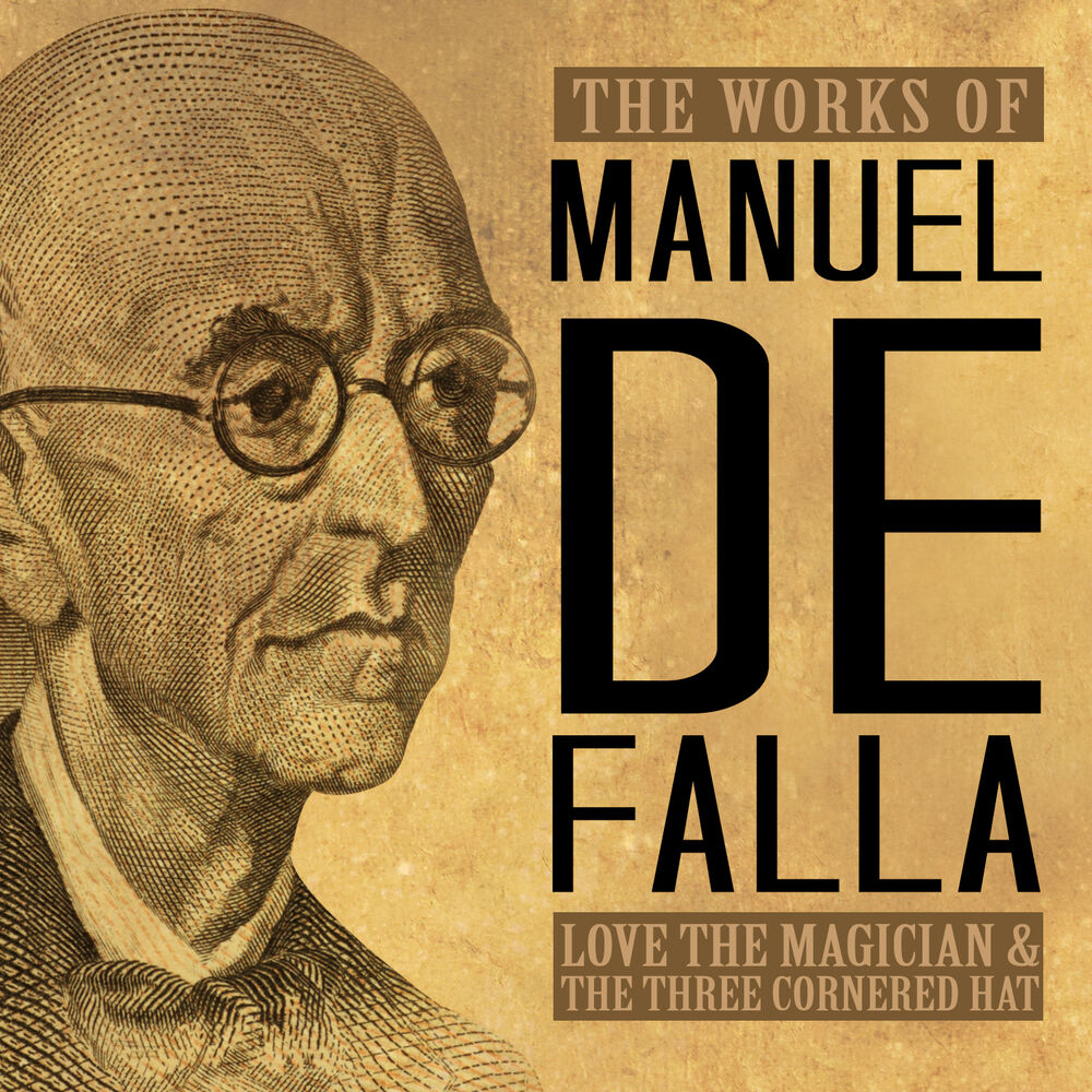 Picture of The Works of Manuel de Falla: Love the Magician & The Three Cornered Hat